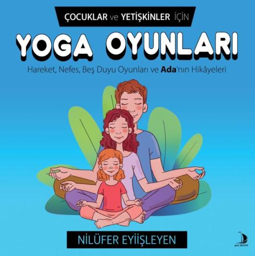 Çocuklar ve Yetişkinler İçin Yoga Oyunları - Nilüfer Eyiişleyen - Genç