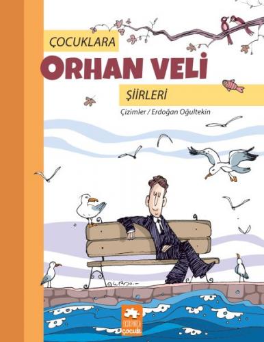 Çocuklara Orhan Veli Şiirleri - Erdoğan Oğultekin - Eksik Parça Yayınl