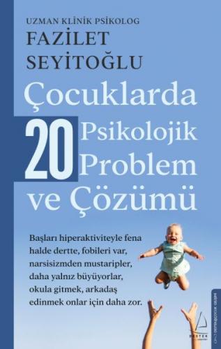 Çocuklarda 20 Psikolojik Problem ve Çözümü - Fazilet Seyitoğlu - Deste
