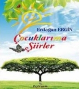 Çocuklarıma Şiirler - Erdoğan Ergin - Venüsya Çocuk Kitaplığı