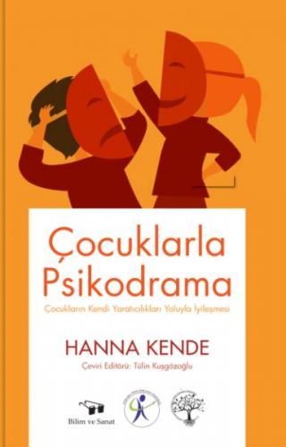 Çocuklarla Psikodrama - Hanna Kende - Bilim ve Sanat Yayınları