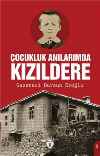 Çocukluk Anılarımda Kızıldere - Dursun Eroğlu - Dorlion Yayınları