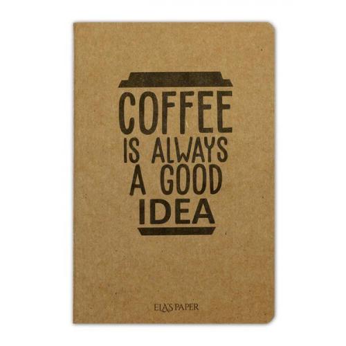Coffee Good Is Always - Defter - - Ela's Paper