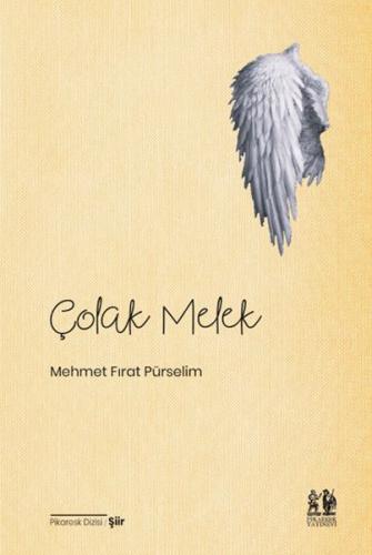 Çolak Melek - Mehmet Fırat Pürselim - Pikaresk Yayınevi