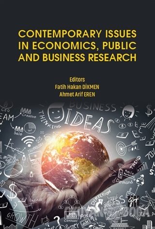 Contemporary Issues in Economics, Public and Business Research - Fatih