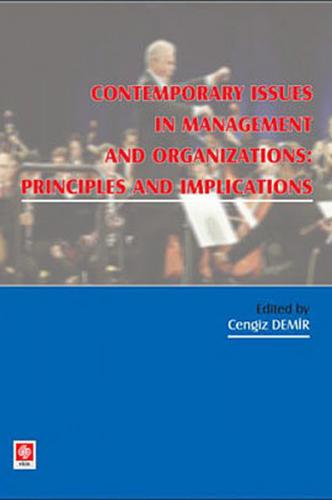 Contemporary Issues In Management and Organizations: Principles and Im