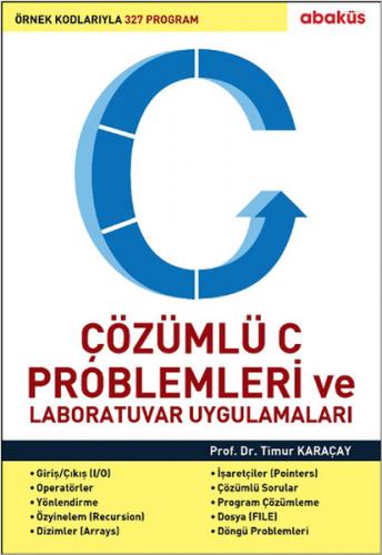 Çözümlü C Problemleri ve Laboratuvar Uygulamaları - Timur Karaçay - Ab
