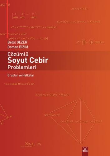 Çözümlü Soyut Cebir Problemleri - Betül Gezer - Dora Basım Yayın