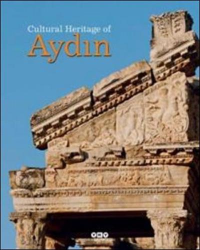 Cultural Heritage Of Aydın (Ciltli) - Filiz Özdem - Yapı Kredi Yayınla