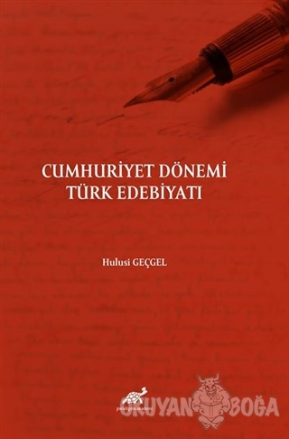 Cumhuriyet Dönemi Türk Edebiyatı - Hulusi Geçgel - Paradigma Akademi Y
