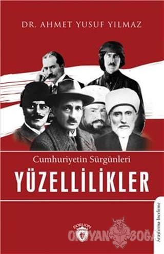 Cumhuriyetin Sürgünleri Yüzellilikler - Ahmet Yusuf Yılmaz - Dorlion Y