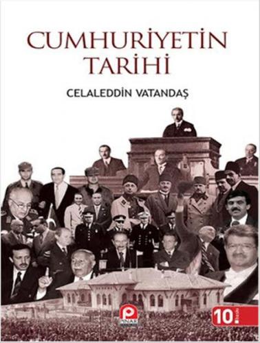 Cumhuriyetin Tarihi - Celaleddin Vatandaş - Pınar Yayınları
