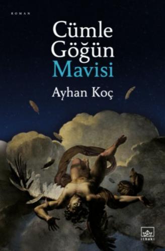 Cümle Göğün Mavisi - Ayhan Koç - İthaki Yayınları