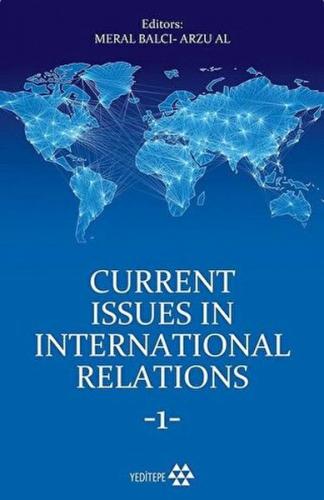 Current Issues in International Relations 1 - Meral Balcı - Yeditepe Y