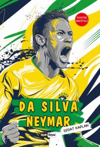 Da Silva Neymar - Sedat Kaplan - Siyah Beyaz Yayınları