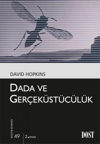 Dada ve Gerçeküstücülük - David Hopkins - Dost Kitabevi Yayınları
