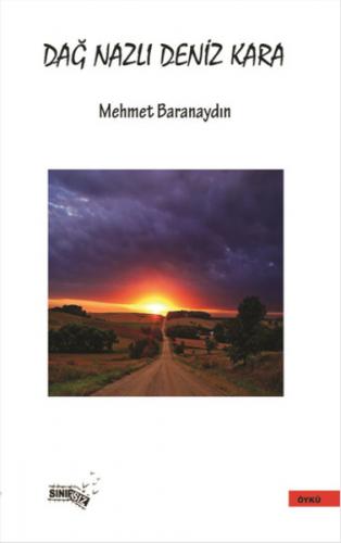 Dağ Nazlı Deniz Kara - Mehmet Baranaydın - Sınırsız Kitap