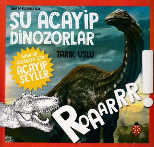 Şu Acayip Dinozorlar - Tarık Uslu - Uğurböceği Yayınları