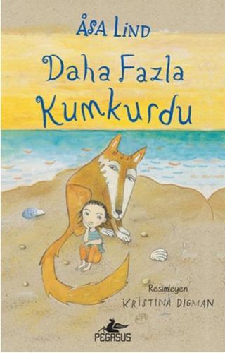 Daha Fazla Kumkurdu - 2 (Ciltli) - Asa Lind - Pegasus Yayınları