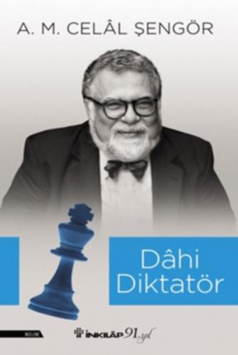 Dahi Diktatör - Ali Mehmet Celal Şengör - İnkılap Kitabevi
