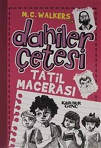 Dahiler Çetesi - Tatil Macerası - M. C. Walkers - Kariyer Yayınları