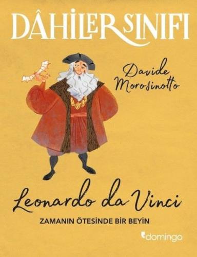 Dahiler Sınıfı: Leonardo Da Vinci - Davide Morosinotto - Domingo Yayın