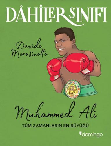 Muhammed Ali Tüm Zamanların En Büyüğü - Dahiler Sınıfı - Davide Morosi