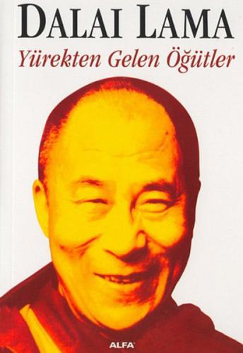 Yürekten Gelen Öğütler - Dalai Lama - Alfa Yayınları
