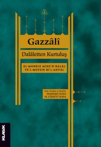 Dalaletten Kurtuluş - Gazzali - Klasik Yayınları