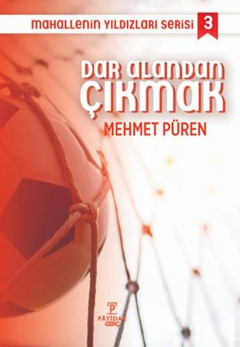Dar Alandan Çıkmak - Mahallenin Yıldızları Serisi 3 - Mehmet Püren - P