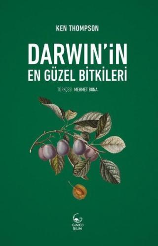 Darwin'in En Güzel Bitkileri - Ken Thompson - Ginko Kitap