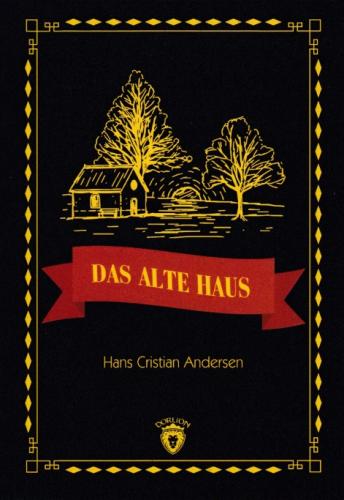 Das Alte Haus Stufe 1 (Almanca Hikaye) - Hans Cristian Andersen - Dorl