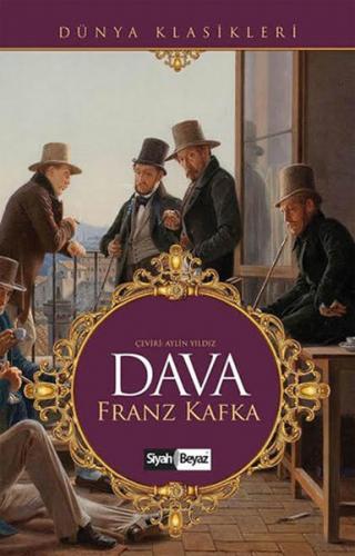 Dava - Franz Kafka - Siyah Beyaz Yayınları