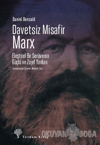 Davetsiz Misafir: Marx - Daniel Bensaid - Yordam Kitap