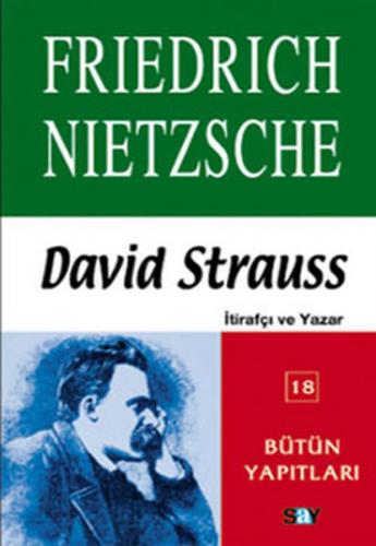 David Strauss - İtirafçı ve Yazar - Friedrich Wilhelm Nietzsche - Say 