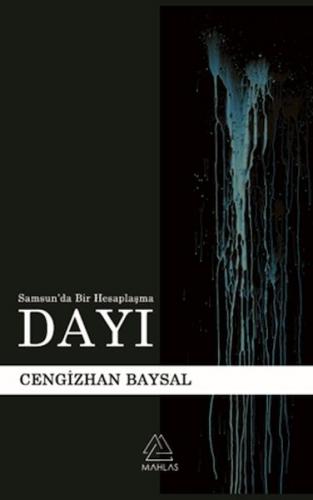 Dayı (Samsun’da Bir Hesaplaşma) - Cengizhan Baysal - Mahlas Yayınları