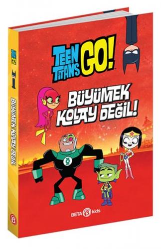 DC Comics: Teen Titans Go! Büyümek Kolay Değil! (Ciltli) - Steve Korte
