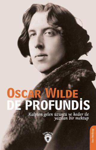 De Profundis - Oscar Wilde - Dorlion Yayınları