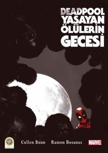 Deadpool - Yaşayan Ölülerin Gecesi - Cullen Bunn - JBC Yayıncılık