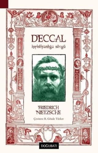 Deccal - Hıristiyanlığa Sövgü - Friedrich Nietzsche - Doğu Batı Yayınl