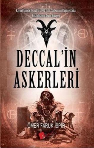 Deccal'in Askerleri - Ömer Faruk İspir - Lopus Yayınları