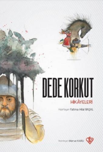 Dede Korkut Hikayeleri - Kolektif - Türkiye Diyanet Vakfı Yayınları