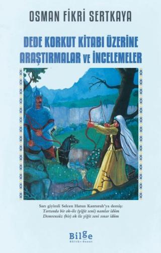 Dede Korkut Kitabı Üzerine Araştırmalar ve İncelemeler - Osman Fikri S