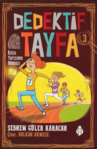 Koşu Yarışının Hilebazı - Dedektif Tayfa 3 - Şebnem Güler Karacan - Uğ