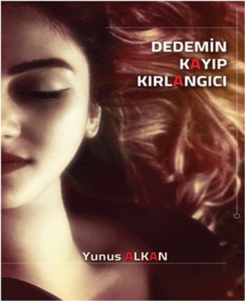 Dedemin Kayıp Kırlangıcı - Yunus Alkan - Üniversite Yayınları