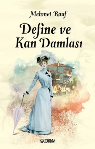 Define ve Kan Damlası - Mehmet Rauf - Kaldırım Yayınları