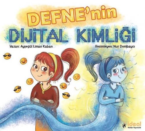 Defne'nin Dijital Kimliği - Ayşegül Liman Kaban - İdeal Kültür Yayıncı