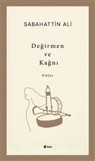 Değirmen ve Kağnı - Sabahattin Ali - Şule Yayınları