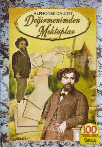 Değirmenimden Mektuplar - Alphonse Daudet - İskele Yayıncılık