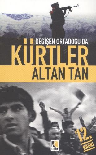 Değişen Ortadoğu'da Kürtler - Altan Tan - Çıra Yayınları